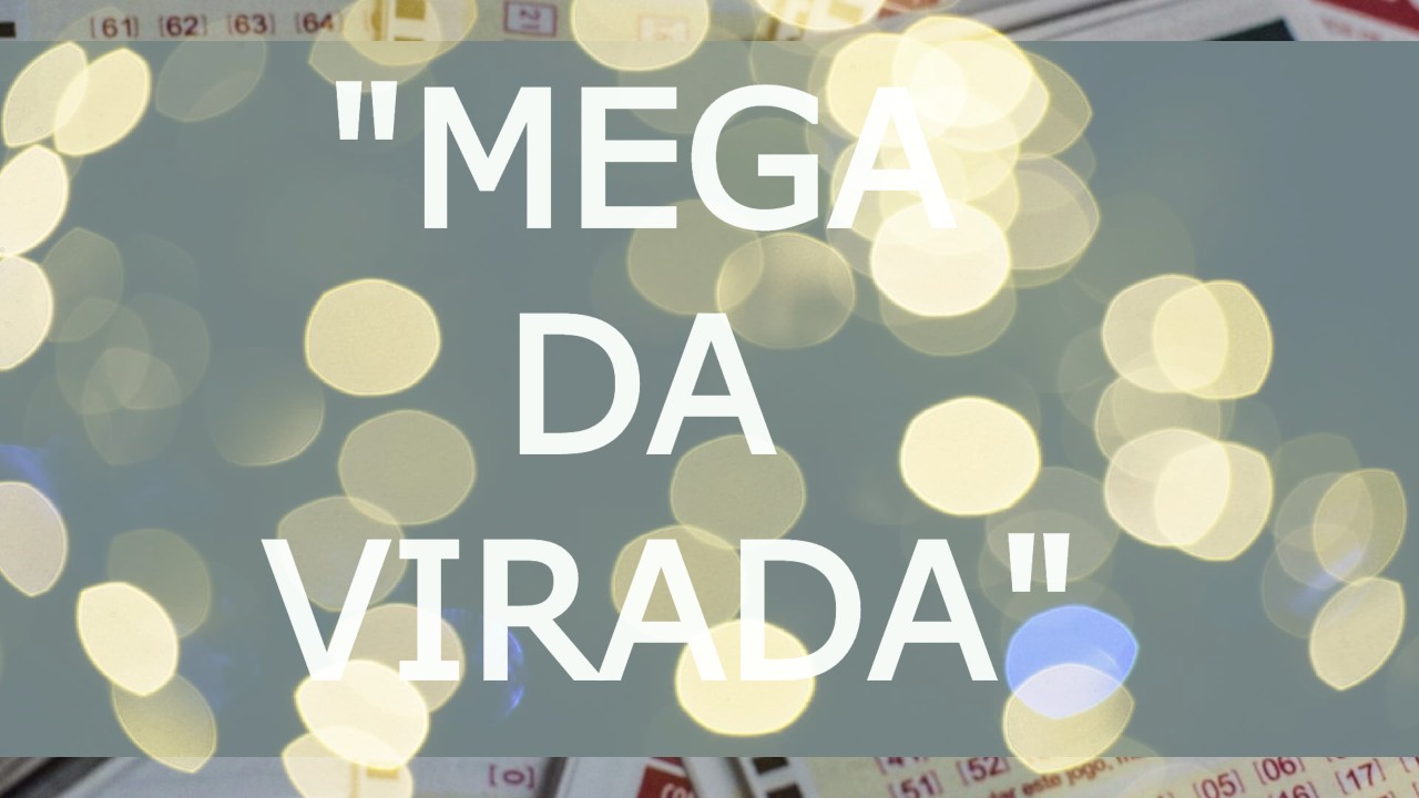 Mega da Virada” 2440: super prêmio de R$ 350 milhões com sorteio às 20h |  Rede Noticia